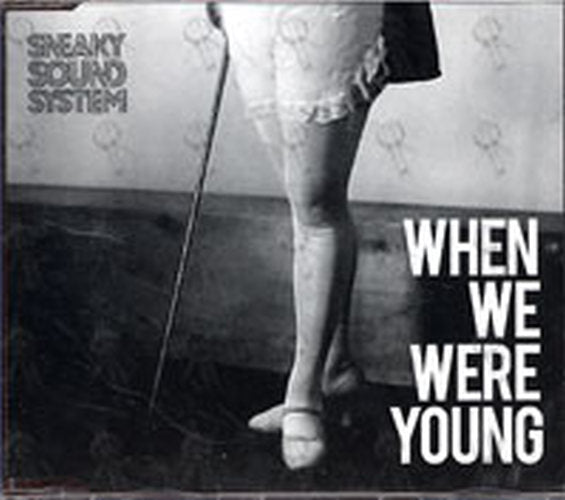 SNEAKY SOUND SYSTEM - When We Were Young - 1