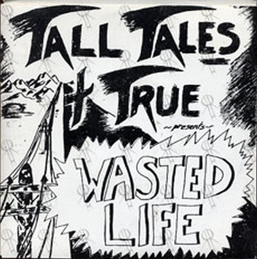 TALL TALES &amp; TRUE - Wasted Life - 1