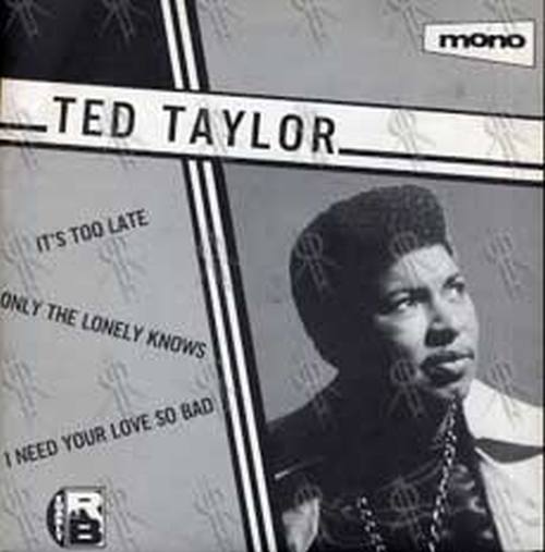 TAYLOR-- TED - It&#39;s Too Late - 1