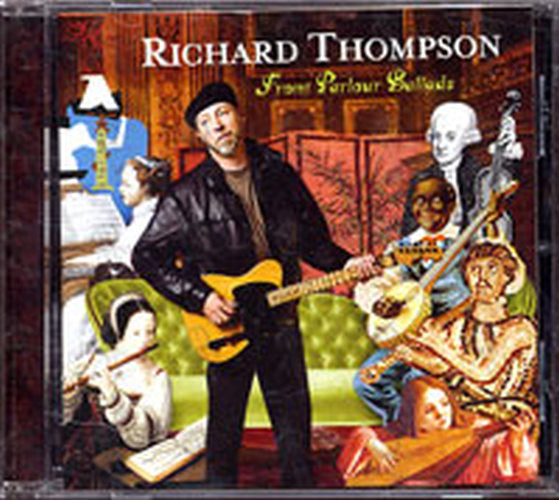 THOMPSON-- RICHARD - Front Parlour Ballads - 1