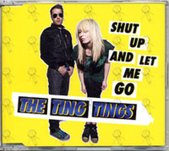 TING TINGS-- THE - Shut Up And Let Me Go - 1