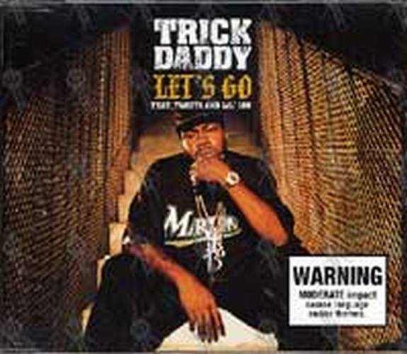 TRICK DADDY (FEAT. TWISTA AND LIL&#39; JON) - Let&#39;s Go - 1