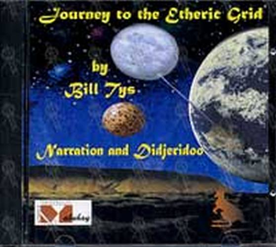 TYS-- BILL - Journey To The Etheric Grid - 1