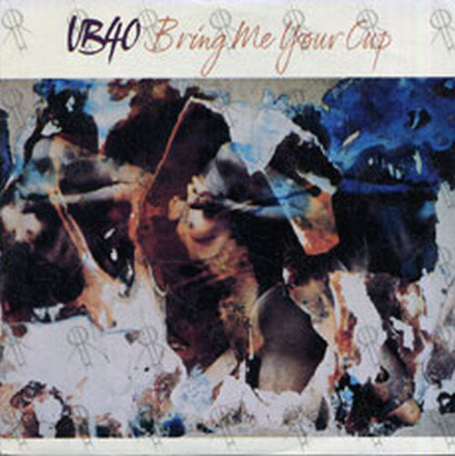 UB40 - Bring Me Your Cup - 1