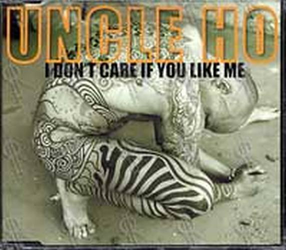 UNCLE HO - I Don&#39;t Care If You Like Me - 1