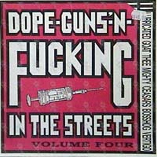 VARIOUS ARTISTS - Dope Guns 'N Fucking In The Streets: Volume 4 - 1