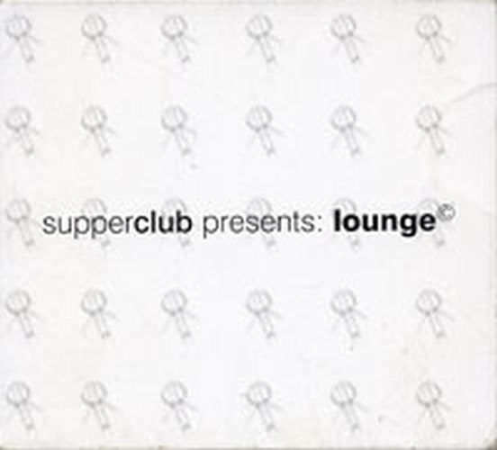 VARIOUS ARTISTS - Supper Club Presents: Lounge - 1