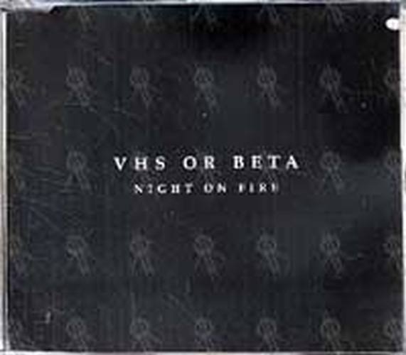 VHS OR BETA - Night On Fire - 1