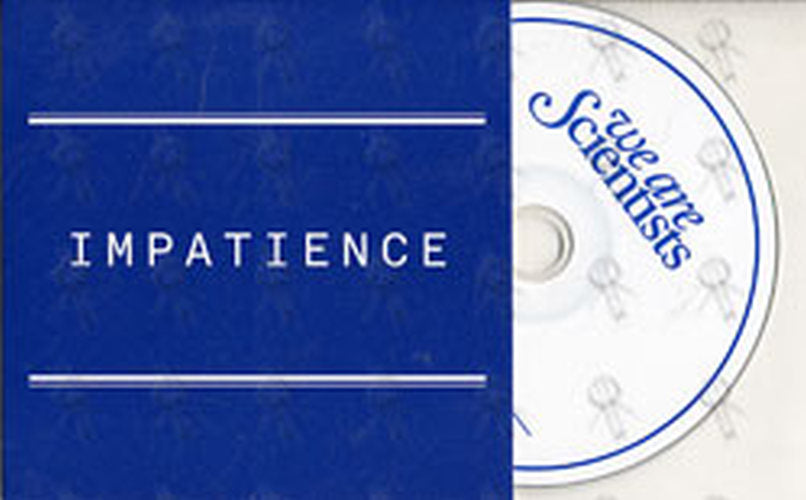 WE ARE SCIENTISTS - Impatience - 1