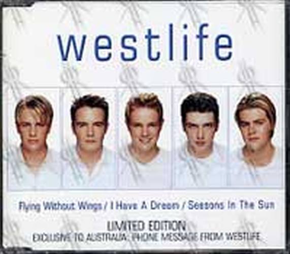 WESTLIFE - Flying Without Wings/ I Have A Dream/ Seasons In The Sun - 1