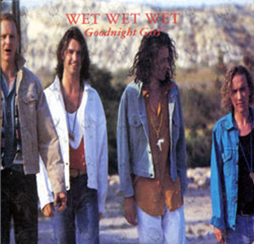 WET WET WET - Goodnight Girl - 1