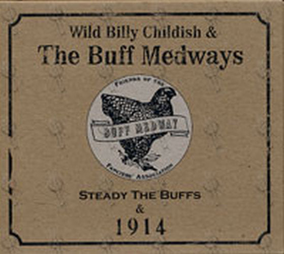 WILD BILLY CHILDISH & THE BUFF MEDWAYS - Steady The Buffs & 1914 - 1