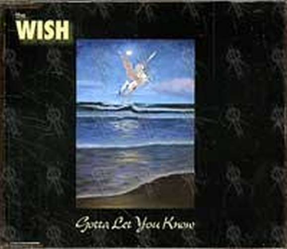 WISH-- THE - Gotta Let You Know - 1