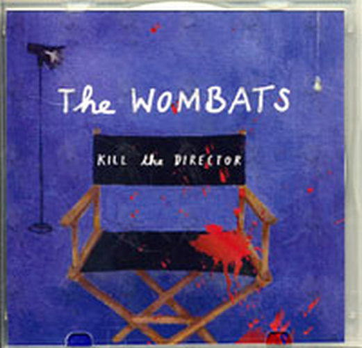 WOMBATS-- THE - Kill The Director - 1